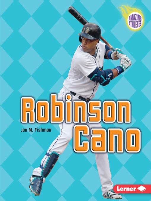 Title details for Robinson Cano by Jon M. Fishman - Available
